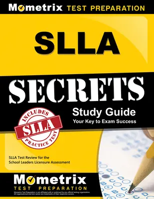 SLLA Secrets, ghid de studiu: SLLA Test Review for the School Leaders Licensure Assessment - SLLA Secrets Study Guide: SLLA Test Review for the School Leaders Licensure Assessment