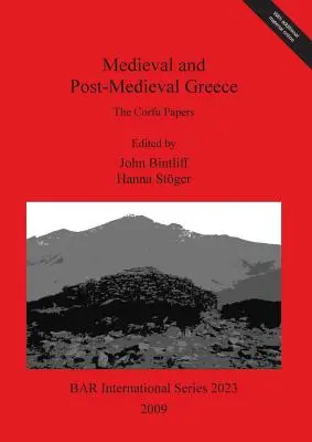 Grecia medievală și post-medievală: The Corfu Papers - Medieval and Post-Medieval Greece: The Corfu Papers