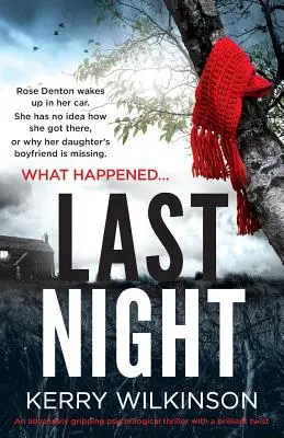Last Night: Un thriller psihologic absolut captivant cu o întorsătură genială - Last Night: An absolutely gripping psychological thriller with a brilliant twist