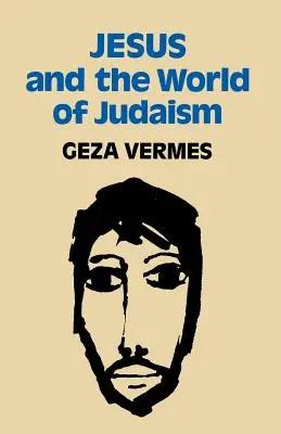 Iisus și lumea iudaismului - Jesus and the World of Judaism