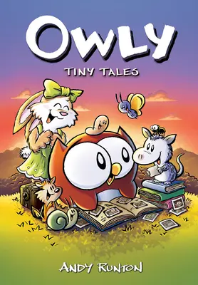 Tiny Tales: Un roman grafic (Owly #5) - Tiny Tales: A Graphic Novel (Owly #5)