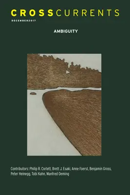 Curente încrucișate: Ambiguitate: Volumul 67, numărul 4, decembrie 2017 - Crosscurrents: Ambiguity: Volume 67, Number 4, December 2017