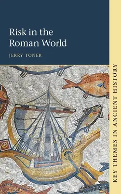 Riscul în lumea romană - Risk in the Roman World