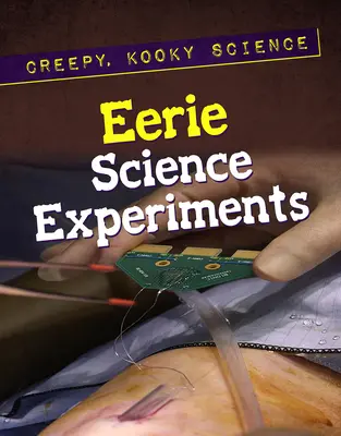 Experimente științifice stranii - Eerie Science Experiments
