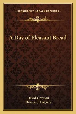 O zi de pâine plăcută - A Day of Pleasant Bread