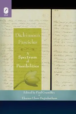 Fasciculele lui Dickinson: Un spectru de posibilități - Dickinson's Fascicles: A Spectrum of Possibilities