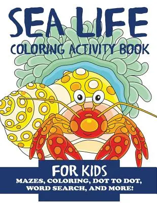 Viața mării Carte de activități de colorat pentru copii - Sea Life Coloring Activity Book for Kids