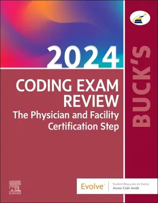 Buck's Coding Exam Review 2024: Etapa de certificare a medicilor și a instituțiilor - Buck's Coding Exam Review 2024: The Physician and Facility Certification Step