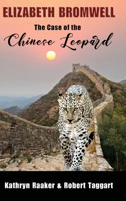 Elizabeth Bromwell: The Case of the Chinese Leopard (Cazul leopardului chinez) - Elizabeth Bromwell: The Case of the Chinese Leopard