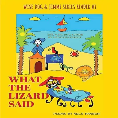 What The Lizard Said