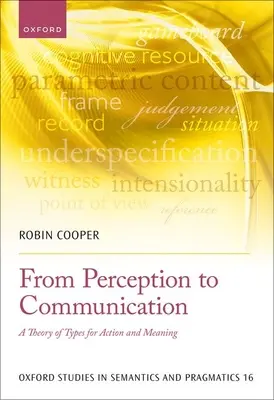De la percepție la comunicare: O teorie a tipurilor pentru acțiune și sens - From Perception to Communication: A Theory of Types for Action and Meaning