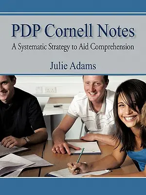Pdp Cornell Notes: O strategie sistematică pentru a ajuta la înțelegere - Pdp Cornell Notes: A Systematic Strategy to Aid Comprehension