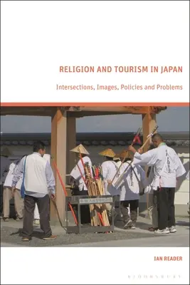 Religie și turism în Japonia: Intersecții, imagini, politici și probleme - Religion and Tourism in Japan: Intersections, Images, Policies and Problems
