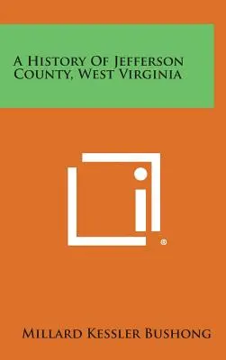O istorie a comitatului Jefferson, Virginia de Vest - A History of Jefferson County, West Virginia