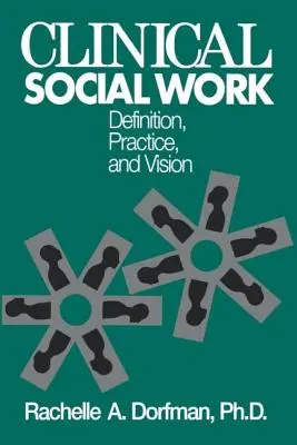 Asistență socială clinică: Definiție, practică și viziune - Clinical Social Work: Definition, Practice And Vision