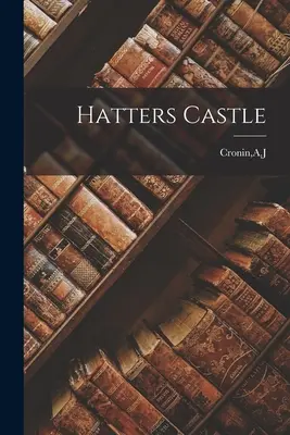 Castelul pălărierilor - Hatters Castle