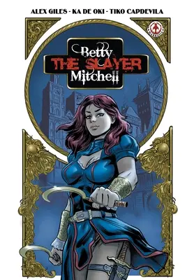 Betty „The Slayer” Mitchell - Betty 'The Slayer' Mitchell