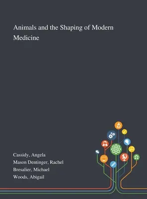 Animalele și modelarea medicinei moderne (Animals and the Shaping of Modern Medicine) - Animals and the Shaping of Modern Medicine