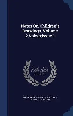 Notes On Children's Drawings, volumul 2, numărul 1 - Notes On Children's Drawings, Volume 2, issue 1