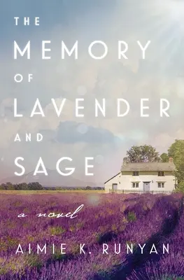 Memoria lavandei și a salviei - The Memory of Lavender and Sage