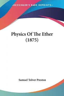 Fizica eterului (1875) - Physics Of The Ether (1875)