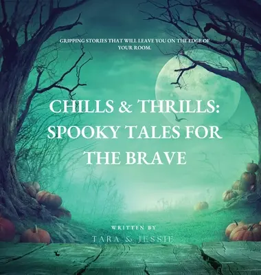 Frisoane și fiori: Povești înfricoșătoare pentru cei curajoși - Chills & Thrills: Spooky Tales for the Brave