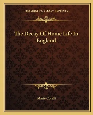 Decăderea vieții de familie în Anglia - The Decay Of Home Life In England