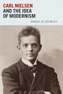 Carl Nielsen și ideea de modernism - Carl Nielsen and the Idea of Modernism
