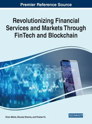 Revoluționarea serviciilor și piețelor financiare prin FinTech și Blockchain - Revolutionizing Financial Services and Markets Through FinTech and Blockchain