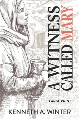 Un martor numit Maria (ediție mare) - A Witness Called Mary (Large Print Edition)