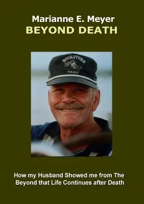 Dincolo de moarte: Cum mi-a arătat soțul meu de Dincolo că viața continuă după moarte - Beyond Death: How my Husband Showed me from The Beyond that Life Continues after Death