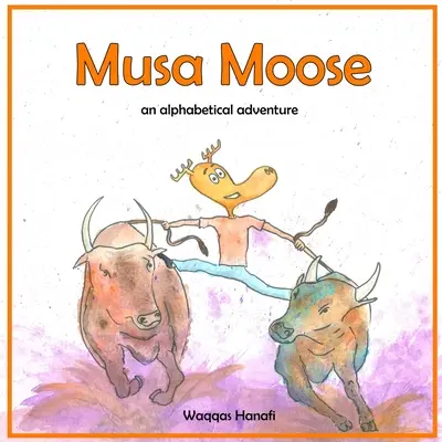 Musa Moose: O aventură alfabetică - Musa Moose: An Alphabetical Adventure