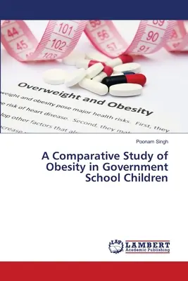 Un studiu comparativ al obezității la copiii din școlile guvernamentale - A Comparative Study of Obesity in Government School Children
