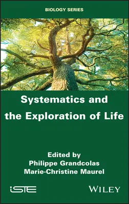 Sistematica și explorarea vieții - Systematics and the Exploration of Life