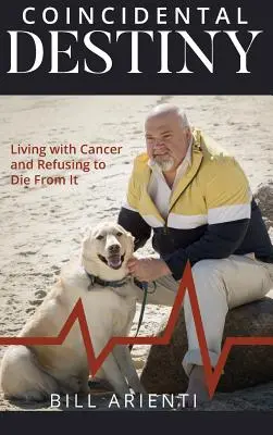 Coincidental Destiny: Să trăiești cu cancer și să refuzi să mori din cauza lui - Coincidental Destiny: Living with Cancer and Refusing to Die from It