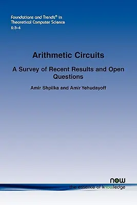 Arithmetic Circuits: O analiză a rezultatelor recente și a întrebărilor deschise - Arithmetic Circuits: A Survey of Recent Results and Open Questions