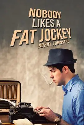 Nimănui nu-i place un jocheu gras - Nobody Likes a Fat Jockey