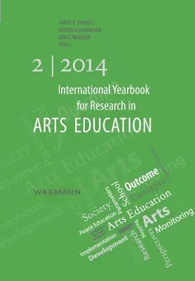 Anuarul internațional de cercetare în domeniul educației artistice 2/2014 - International Yearbook for Research in Arts Education 2/2014