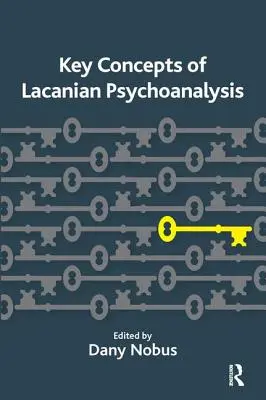 Concepte-cheie ale psihanalizei lacaniene - Key Concepts of Lacanian Psychoanalysis