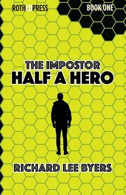 Impostorul: Jumătate de erou - The Impostor: Half a Hero