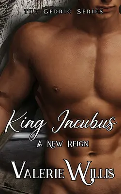 Regele Incubus: O nouă domnie - King Incubus: A New Reign
