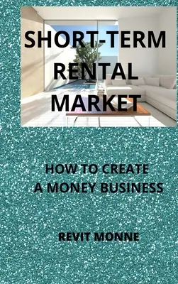 Piața închirierilor pe termen scurt: Cum să creezi o afacere bănoasă! - Short-Term Rental Market: How to Create A Money Business!