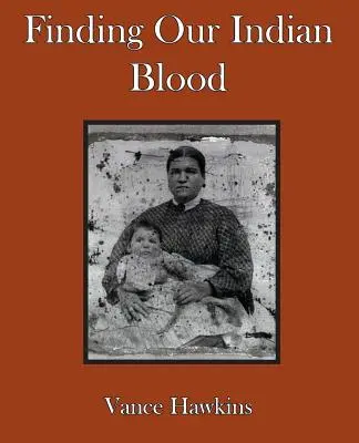 Găsirea sângelui nostru indian - Finding Our Indian Blood