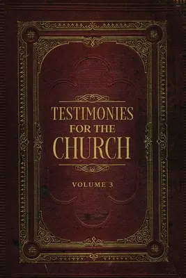 Mărturii pentru biserică Volumul 3 - Testimonies for the Church Volume 3