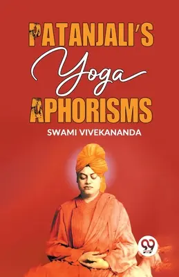 Aforismele Yoga ale lui Patanjali - Patanjali's Yoga Aphorisms
