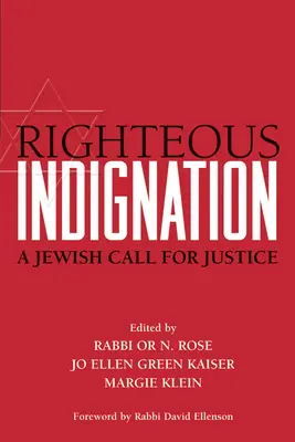 Indignare dreaptă: Un apel evreiesc pentru dreptate - Righteous Indignation: A Jewish Call for Justice