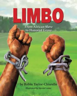 Limbo, de la sclavul african la mormântul onorat - Limbo, From African Slave to Honored Grave