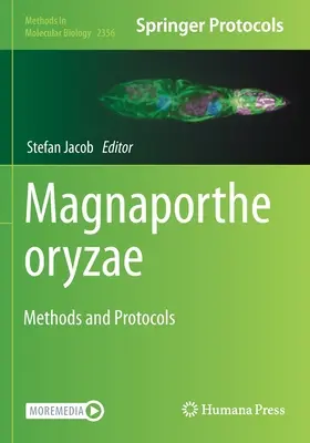 Magnaporthe Oryzae: Metode și protocoale - Magnaporthe Oryzae: Methods and Protocols