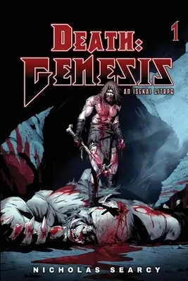 Death Genesis: Un Isekai LitRPG - Death Genesis: An Isekai LitRPG