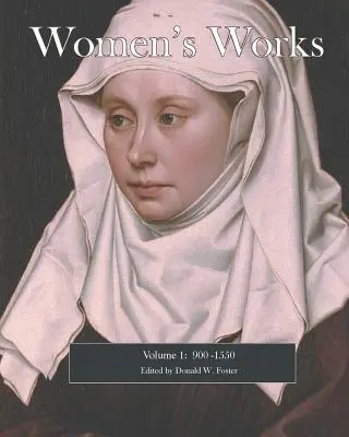 Opere feminine: 900-1550 - Women's Works: 900-1550